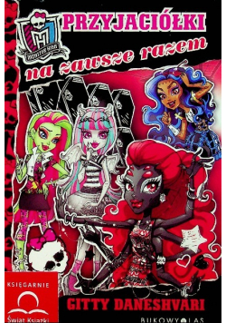 Monster High Tom 4 Przyjaciółki na zawsze