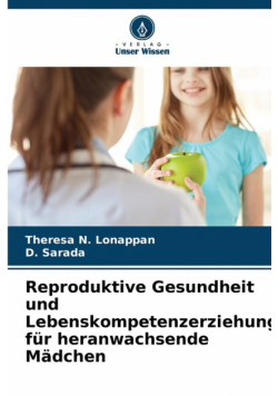 Reproduktive Gesundheit und Lebenskompetenzerziehung für heranwachsende Mädchen