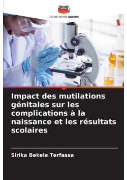 Impact des mutilations génitales sur les complications à la naissance et les résultats scolaires