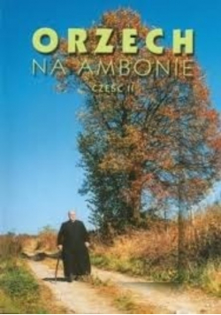 Orzech na ambonie Część 2