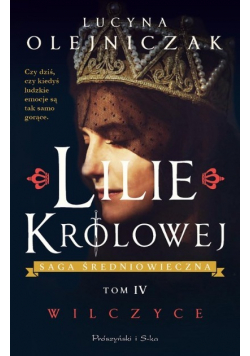 Lilie królowej Tom 4 Wilczyce