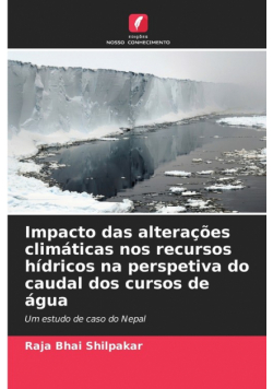 Impacto das alterações climáticas nos recursos hídricos na perspetiva do caudal dos cursos de água