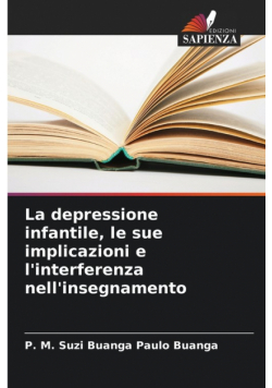 La depressione infantile, le sue implicazioni e l'interferenza nell'insegnamento