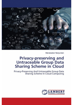 Privacy-preserving and Untraceable Group Data Sharing Scheme in Cloud