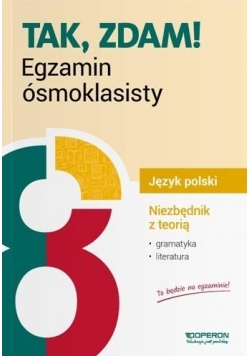 Egzamin ósmoklasisty J. polski. Niezbędnik...2019