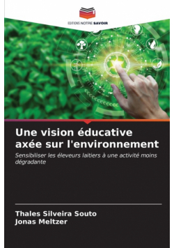 Une vision éducative axée sur l'environnement