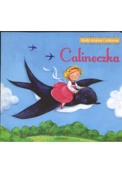 Calineczka Bajki znane i lubiane