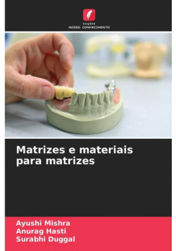 Matrizes e materiais para matrizes