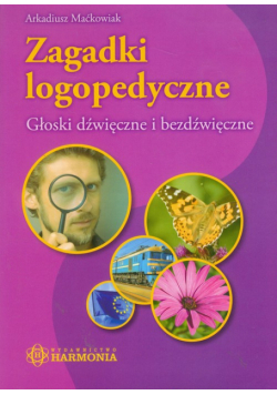 Zagadki logopedyczne Głoski dźwięczne i bezdźwięczne