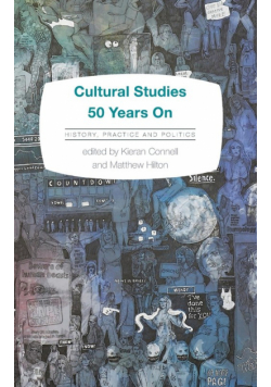 Cultural Studies 50 Years On