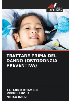 Trattare Prima Del Danno (Ortodonzia Preventiva)