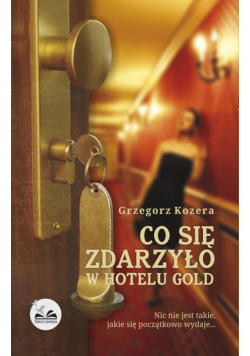 Co się zdarzyło w hotelu Gold