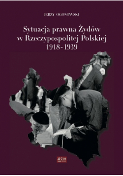 Sytuacja prawna Żydów w Rzeczypospolitej Polskiej 1918-1939