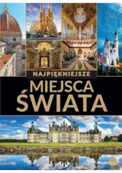 Najpiękniejsze miejsca świata