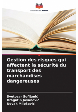 Gestion des risques qui affectent la sécurité du transport des marchandises dangereuses
