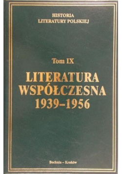 Historia Literatury Polskiej Tom IX Literatura współczesna 1939  1956