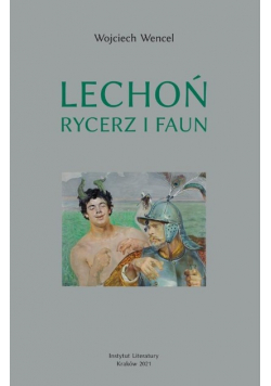 Lechoń Rycerz i faun Biografia poety BR