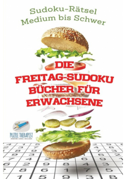 Die Freitag-Sudoku Bücher für Erwachsene | Sudoku-Rätsel Medium bis Schwer