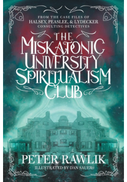 The Miskatonic University Spiritualism Club