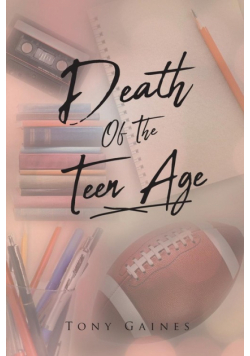 Death of the Teen Age