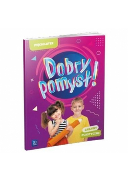 Dobry pomysł! Pięciolatek zabawy plastyczne