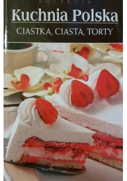 Kuchnia Polska Ciastka ciasta Torty