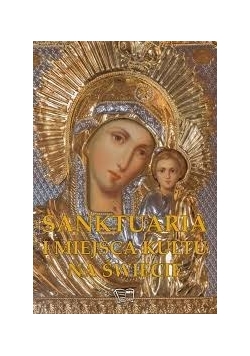 Sanktuaria i miejsca kultu na świecie