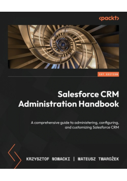Salesforce CRM Administration Handbook