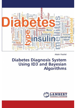 Diabetes Diagnosis System Using ID3 and Bayesian Algorithms