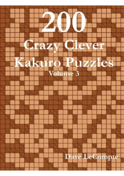 200 Crazy Clever Kakuro Puzzles - Volume 3