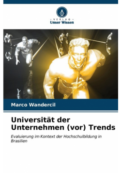 Universität der Unternehmen (vor) Trends
