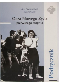 Oaza nowego życia pierwszego stopnia