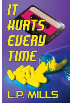 It Hurts Every Time