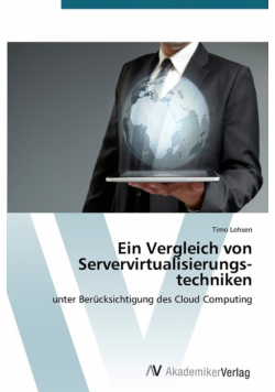 Ein Vergleich von Servervirtualisierungs­techniken