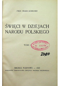 Święci w dziejach narodu polskiego Tom I 1937 r.