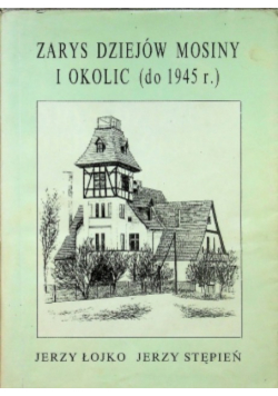 Zarys dziejów Mosiny i okolic Do 1945 r