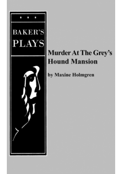 Murder at the Grey's Hound Mansion