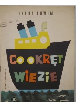 Co okręt wiezie?