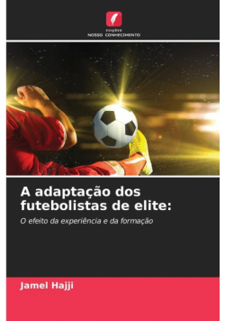 A adaptação dos futebolistas de elite