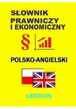 Słownik prawniczy i ekonomiczny polsko-angielski