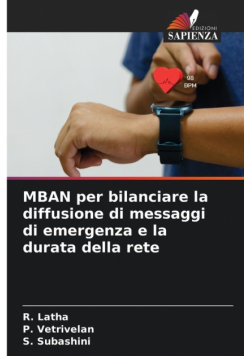 MBAN per bilanciare la diffusione di messaggi di emergenza e la durata della rete