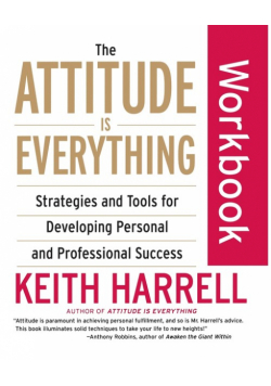 The Attitude Is Everything Workbook