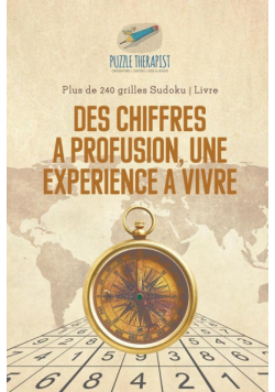 Des chiffres à profusion, une expérience à vivre | Plus de 240 grilles Sudoku | Livre
