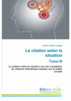 La citation selon la situation Tome III