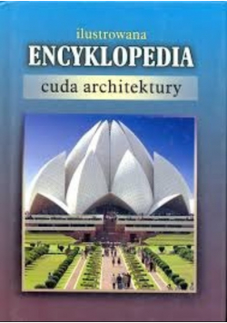 Ilustrowana encyklopedia cuda architektury