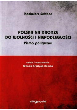 Polska na drodze do wolności i niepodległości