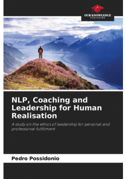 NLP, Coaching and Leadership for Human Realisation