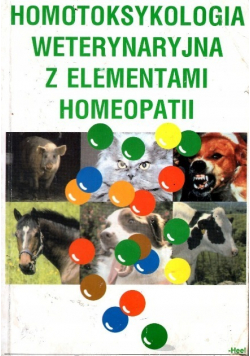 Homotoksykologia Weterynaryjna Z Elementami Homeopatii
