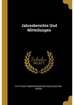 Jahresberichte Und Mitteilungen