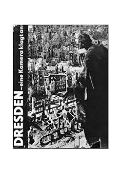 Dresden - eine Kamera klagt an